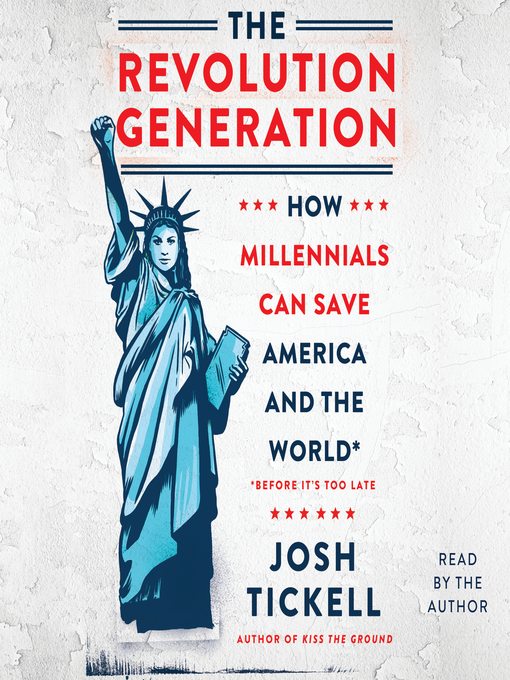 Title details for The Revolution Generation by Josh Tickell - Available